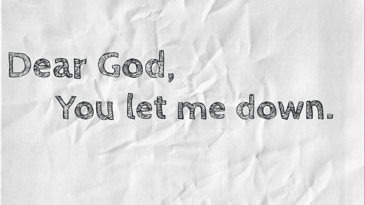 To The God Who Lets Me&nbsp;Down